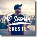 MC Sesman - Eres Tu