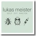 Cover:  Lukas Meister - Gold  Zeit  Raketen