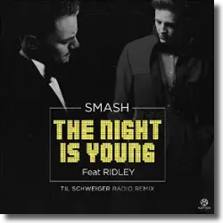 Cover: Smash feat. Ridley - The Night Is Young (Til Schweiger Radio Remix)