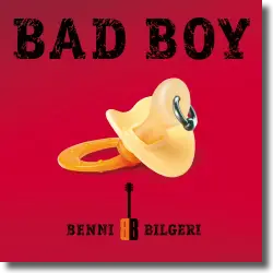 Cover: Benni Bilgeri - Bad Boy