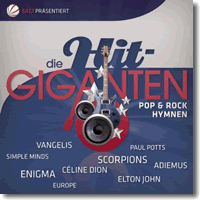 Cover: Die Hit Giganten - Pop & Rock Hymnen - Various Artists