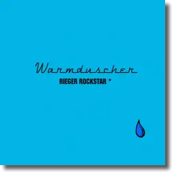 Cover: Rieger Rockstar - Warmduscher
