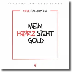 Cover: Gwen feat. Chima Ede - Mein Herz sieht Gold