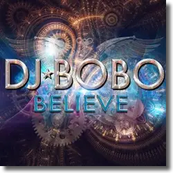 Cover: DJ BoBo - Believe