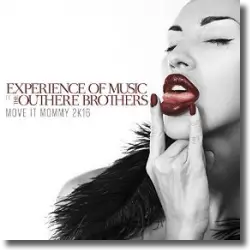 Cover: Experience Of Music feat. The Outhere Brothers - Move It Mommy 2k16