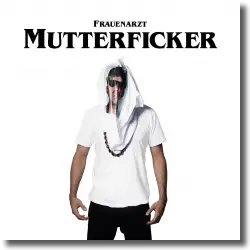 Cover: Frauenarzt - Mutterficker