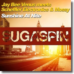 Cover: Jay Bee Venus Meets Scheffler Electronics & Mossy - Sunshine At Nite