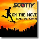 Cover:  Scotty - On the Move (Take Me Away)
