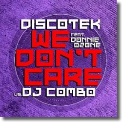 Cover: Discotek vs. DJ Combo feat. Donnie Ozone - We Don't Care