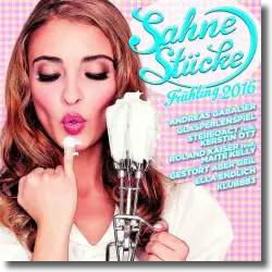 Cover: Sahnestcke - Frhling 2016 - Various Artists