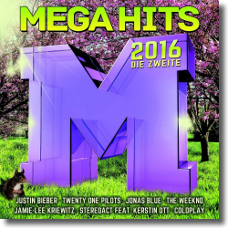 Cover: MegaHits 2016 - Die Zweite - Various Artists