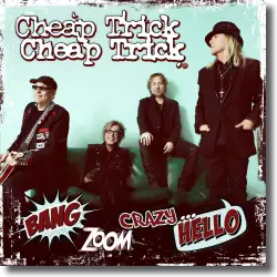 Cover: Cheap Trick - Bang Zoom Crazy...Hello