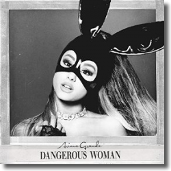 Cover: Ariana Grande - Dangerous Woman