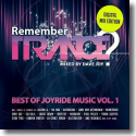 Remember Trance? (Best Of Joyride Music Vol. 1)