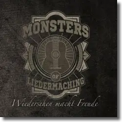 Cover: Monsters Of Liedermaching - Wiedersehen macht Freude