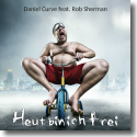 Daniel Curve feat. Rob Sherman - Heut bin ich frei