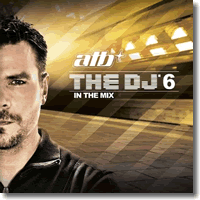 Cover: The DJ 6 - In The Mix - ATB