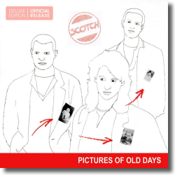 Cover: Scotch - Pictures Of Old Days (Deluxe Edition)