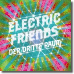 Cover: Der Dritte Raum - Electric Friends