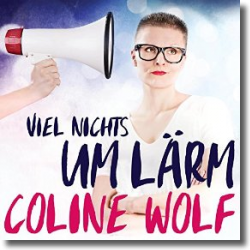 Cover: Coline Wolf - Viel Nichts um Lrm