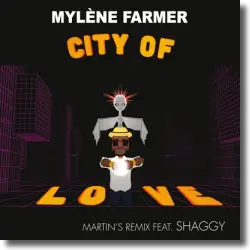 Cover: Mylne Farmer feat. Shaggy - City Of Love (Martin's Remix)