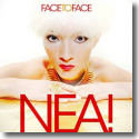 NEA! - Face To Face