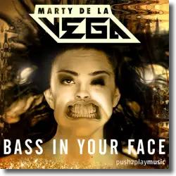 Cover: Marty De La Vega - Bass In Your Face