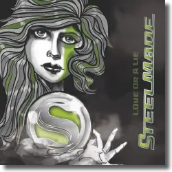 Cover: Steelmade - Love Or A Lie