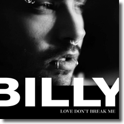 Cover: Billy - Love Dont Break Me