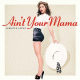Cover: Jennifer Lopez - Ain't Your Mama