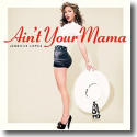 Cover: Jennifer Lopez - Ain't Your Mama