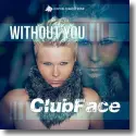 Cover:  ClubFace - Without You