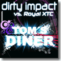 Cover:  Dirty Impact vs. Royal Xtc - Tom's Diner