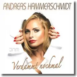 Cover: Andreas Hammerschmidt - Verdammt nochmal