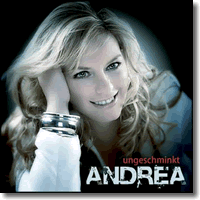 Cover: Andrea - Ungeschminkt