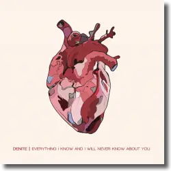 Cover: Denite - Everything I Know And I Will Never Know About You