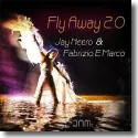 Cover:  Jay Neero & Fabrizio E Marco - Fly Away 2.0