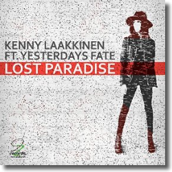 Cover: Kenny Laakkinen feat. Yesterdays Fate - Lost Paradise
