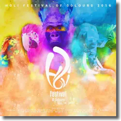 Cover: Holi Festival Of Colours 2016 - Various Artists