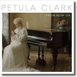 Cover: Petula Clark - From Now On
