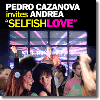 Cover: Pedro Cazanova invites Andrea - Selfish Love