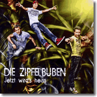 Cover: Die Zipfelbuben feat. Dschungel Allstars 2011 - Jetzt wird es heiss