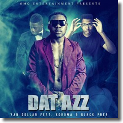 Cover: Yan Dollar feat. Koroma & Black Prez - Dat Azz