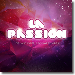 Cover: De Lancaster & DJ Happy Vibes - La Passion