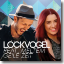 Cover:  Lockvogel & Meltem - Geile Zeit