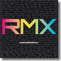 RMX - curated by Blank & Jones <!-- Blank & Jones -->
