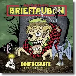 Cover: Abstrzende Brieftauben - Doofgesagte leben lnger