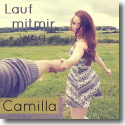 Camilla - Lauf mit mir weg