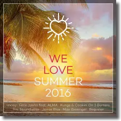 Cover: WE LOVE Summer 2016 - Various Artists