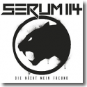 Cover:  Serum 114 - Die Nacht mein Freund